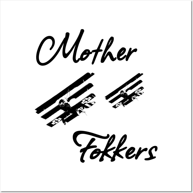 Mother Fokkers [Black Print] Wall Art by Wykd_Life